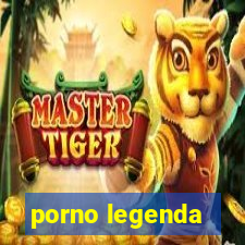 porno legenda